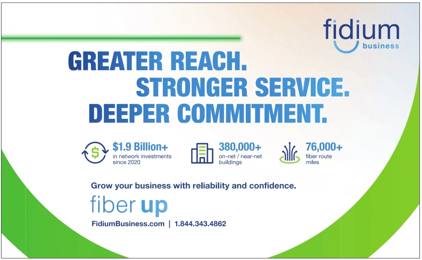 Greater Reach. Stronger Service., Fidium Business